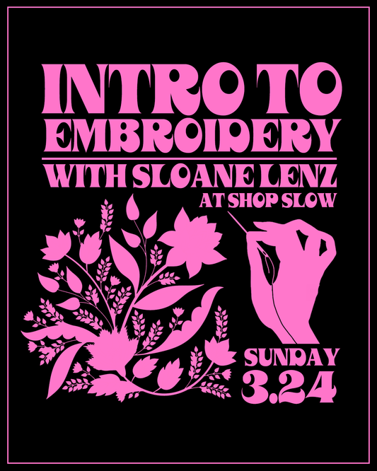 March 24 2024 | Intro to Embroidery with Sloane Lenz